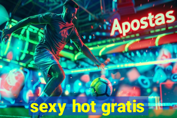 sexy hot gratis